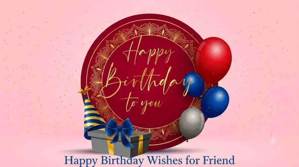 Happy Birthday Wishes for Friend