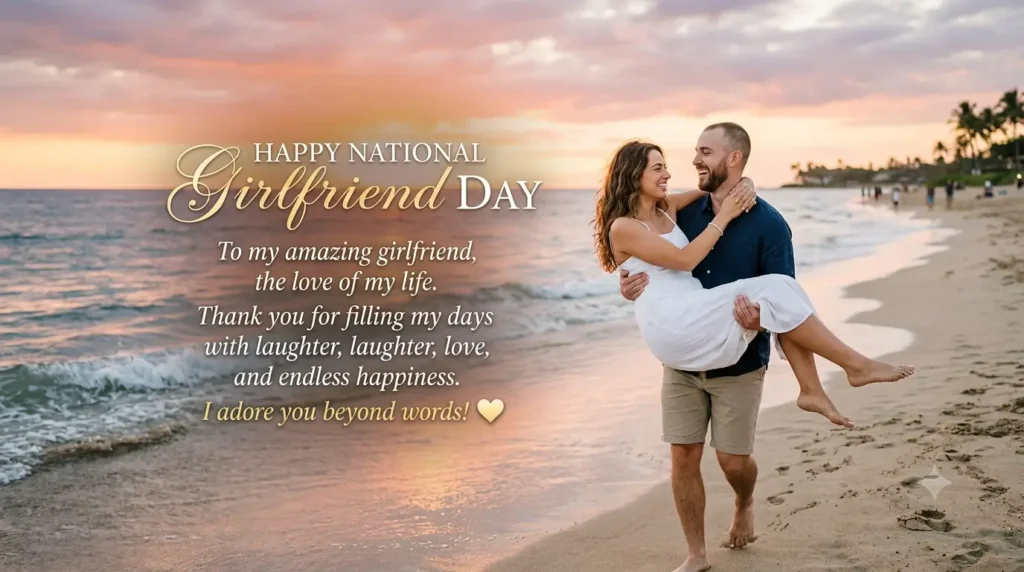 Heartfelt National Girlfriend Day Wishes
